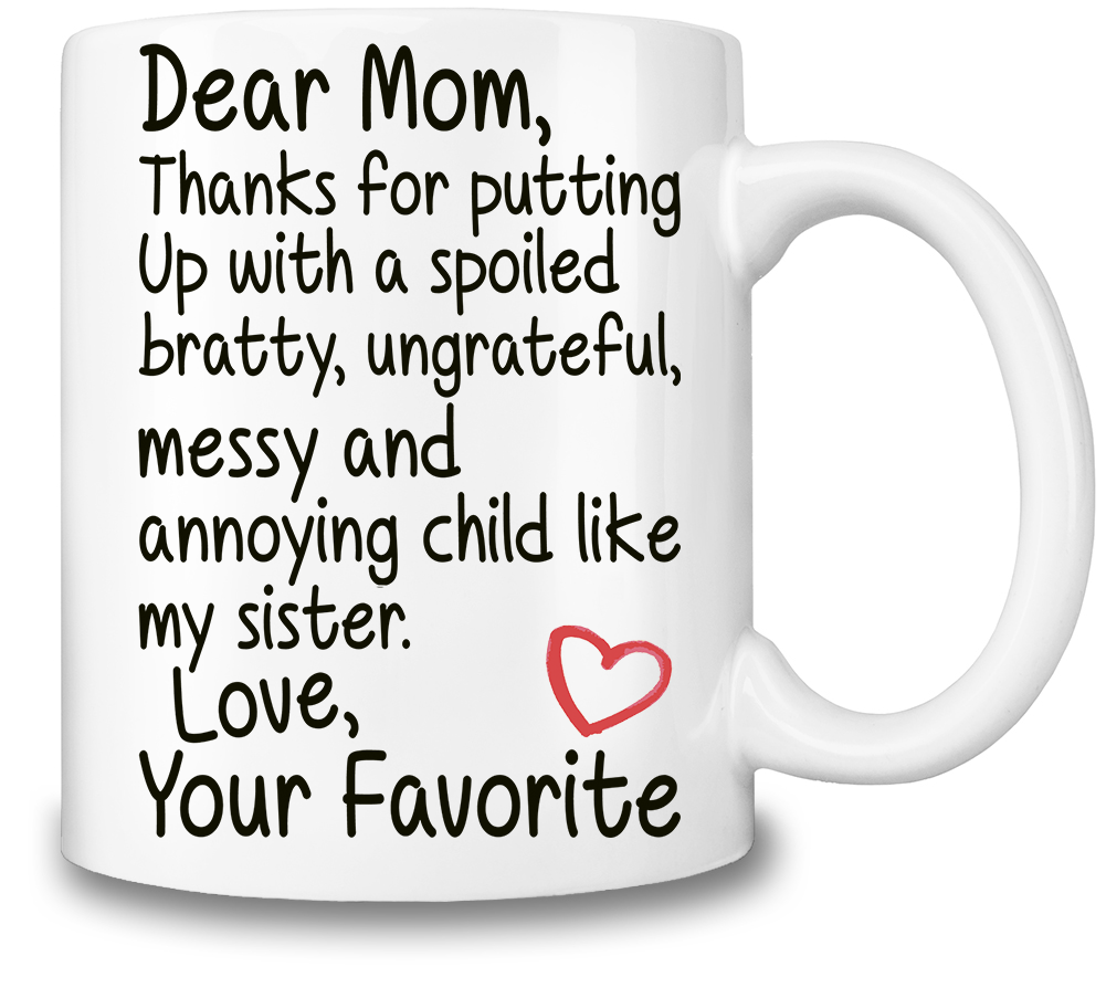 Dear Mom Funny Slogan Coffee Mug