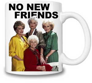 No New Friends Coffee Mug