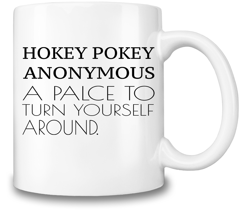 Hokey Pokey Anonymous Coffee Mug